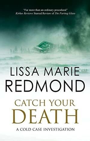 Catch Your Death by Lissa Marie Redmond