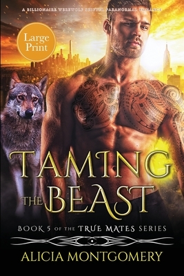 Taming the Beast by Alicia Montgomery