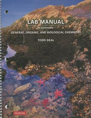 General, Organic, and Biological Chemistry: Lab Manual by S. Deal
