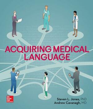 Loose Leaf for Acquiring Medical Language by Andrew Cavanagh, Steven Jones
