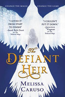 The Defiant Heir by Melissa Caruso