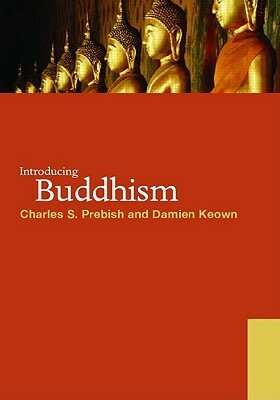 Introducing Buddhism (World Religions (Routledge (Firm)).) by Charles Prebish, Damien Keown
