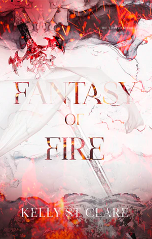 Fantasy of Fire by Kelly St. Clare