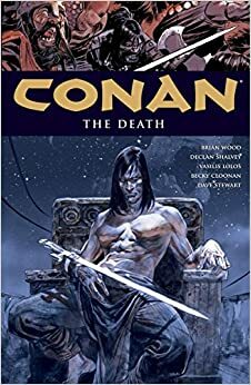 Conan Volume 14: The Death by Brian Wood, Becky Cloonan, Dave Marshall, Declan Shalvey, Vasilis Lolos