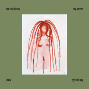 The SpidersMy Arms by Jody Gladding