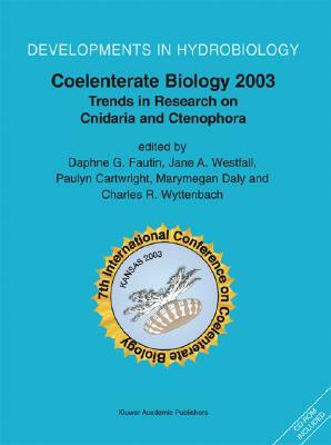 Coelenterate Biology 2003: Trends in Research on Cnidaria and Ctenophora [With CDROM] by 