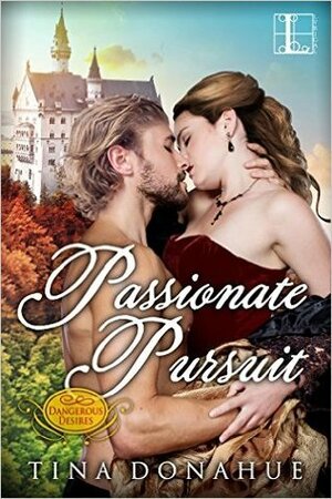 Passionate Pursuit by Tina Donahue
