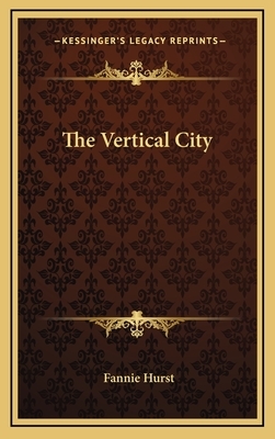 The Vertical City by Fannie Hurst