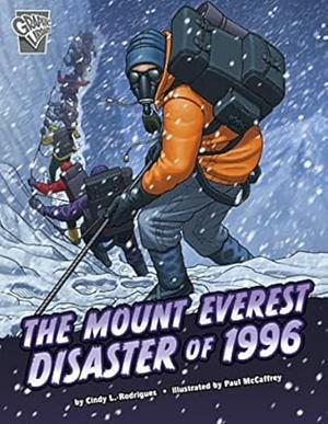 The Mount Everest Disaster of 1996 by Cindy L. Rodriguez