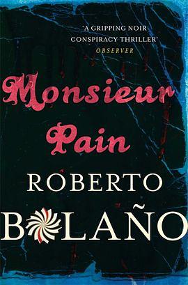Monsieur Pain by Roberto Bolaño