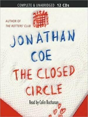 The Closed Circle: The Rotters' Club Series, 2 by Colin Buchanan, Jonathan Coe