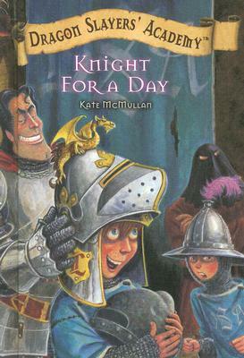 Knight for a Day by Kate McMullan