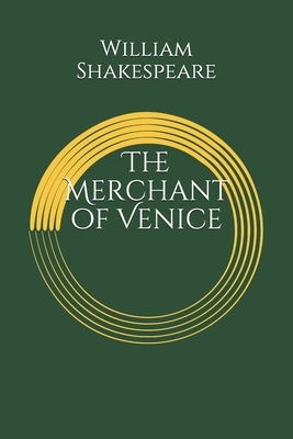 The Merchant of Venice by William Shakespeare