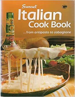 Sunset Italian Cook Book by Jerry Anne DiVecchio