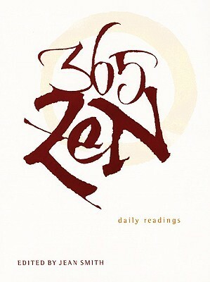 365 Zen: Daily Readings by Jean Smith