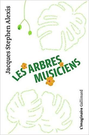 Les arbres musiciens by Jacques Stéphen Alexis