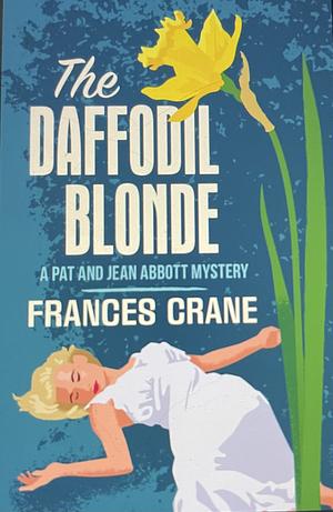 The Daffodil Blonde by Frances Crane