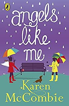 Angels Like Me by Karen McCombie