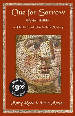 One for Sorrow: A John, the Lord Chamberlain Mystery by Eric Mayer, Mary Reed