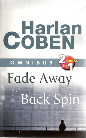 Fade Away / Back Spin (Myron Bolitar, #3-4) by Harlan Coben