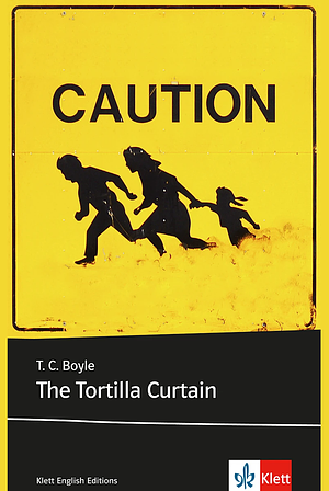 The Tortilla Curtain by T.C. Boyle, T.C. Boyle