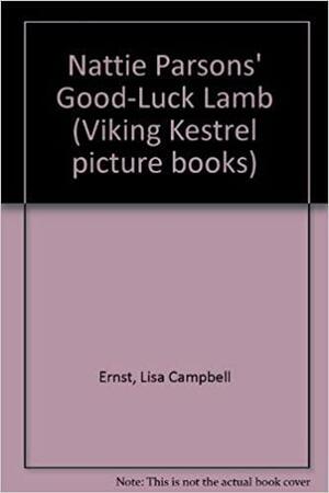 Nattie Parsons' Good Luck Lamb by Lisa Campbell Ernst