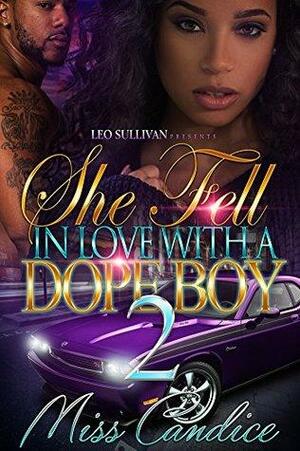 She Fell In Love With A Dope Boy 2 by Miss Candice