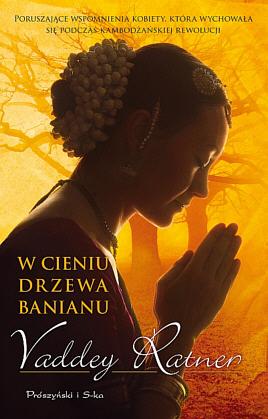 W cieniu drzewa banianu by Vaddey Ratner