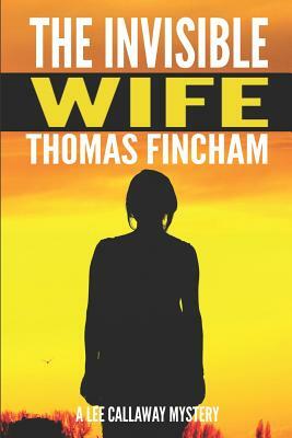 The Invisible Wife by Thomas Fincham