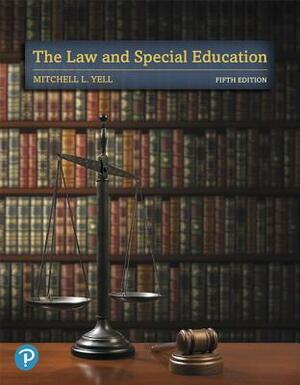The Law and Special Education by Mitchell Yell