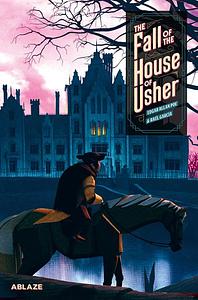 The Fall of the House of Usher: A Graphic Novel by Raul Garcia, Edgar Allan Poe