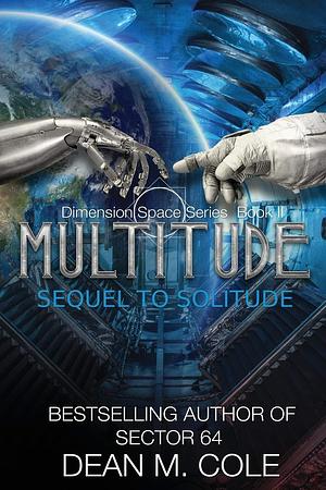 Multitude: A Post-Apocalyptic Thriller by Dean M. Cole, Dean M. Cole