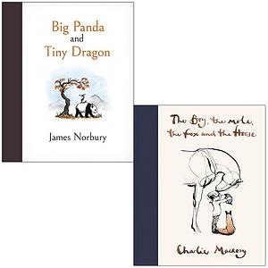 Big Panda and Tiny Dragon / The Boy, The Mole, The Fox and The Horse by James Norbury