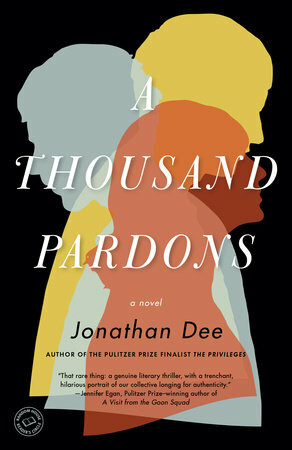 A Thousand Pardons by Jonathan Dee