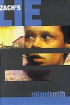 Zack's Lie by Roland Smith