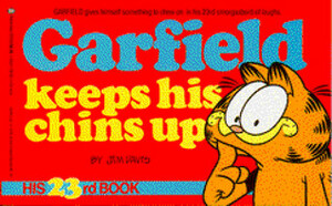 Garfield Keeps His Chins Up by Jim Davis