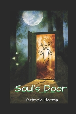 Soul's Door: A Volume of Poetry by Patricia Harris