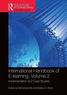 International Handbook of E-Learning Volume 2: Implementation and Case Studies by 