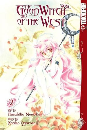 The Good Witch of the West, vol. 2 by Noriko Ogiwara, Noriko Ogiwara