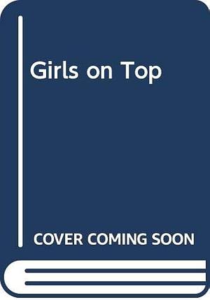 Girls on Top by Dawn French, Jennifer Saunders, Ruby Wax