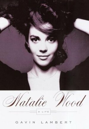 Natalie Wood by Gavin Lambert