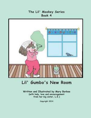 Book 4 - Lil' Gumbo's New Room by Mary Barbee