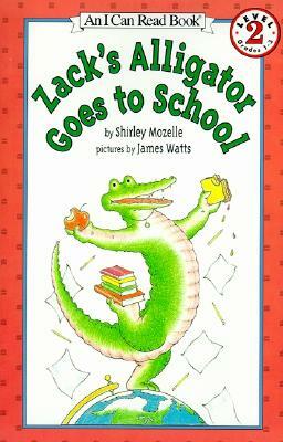 Zack's Alligator Goes to School by Shirley Mozelle