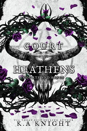 Court of Heathens by K.A. Knight