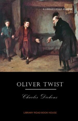 Oliver Twist by Charles Dickens