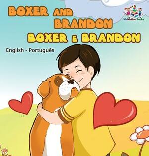 Boxer and Brandon (English Portuguese Bilingual Books -Brazil) by Kidkiddos Books, Inna Nusinsky