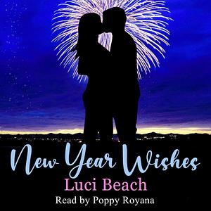 New Year Wishes: A festive second-chance romance novella by Luci Beach