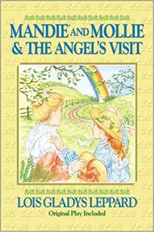 Mandie and Mollie and the Angel's Visit by Lois Gladys Leppard