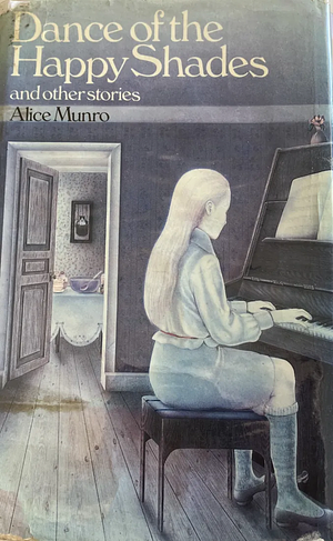 Dance of the Happy Shades, and Other Stories by Alice Munro