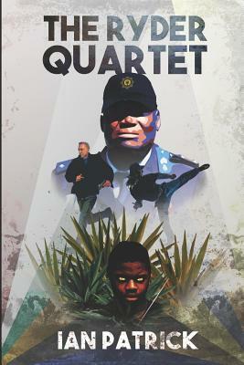 The Ryder Quartet: Volumes 1-4 by Ian Patrick